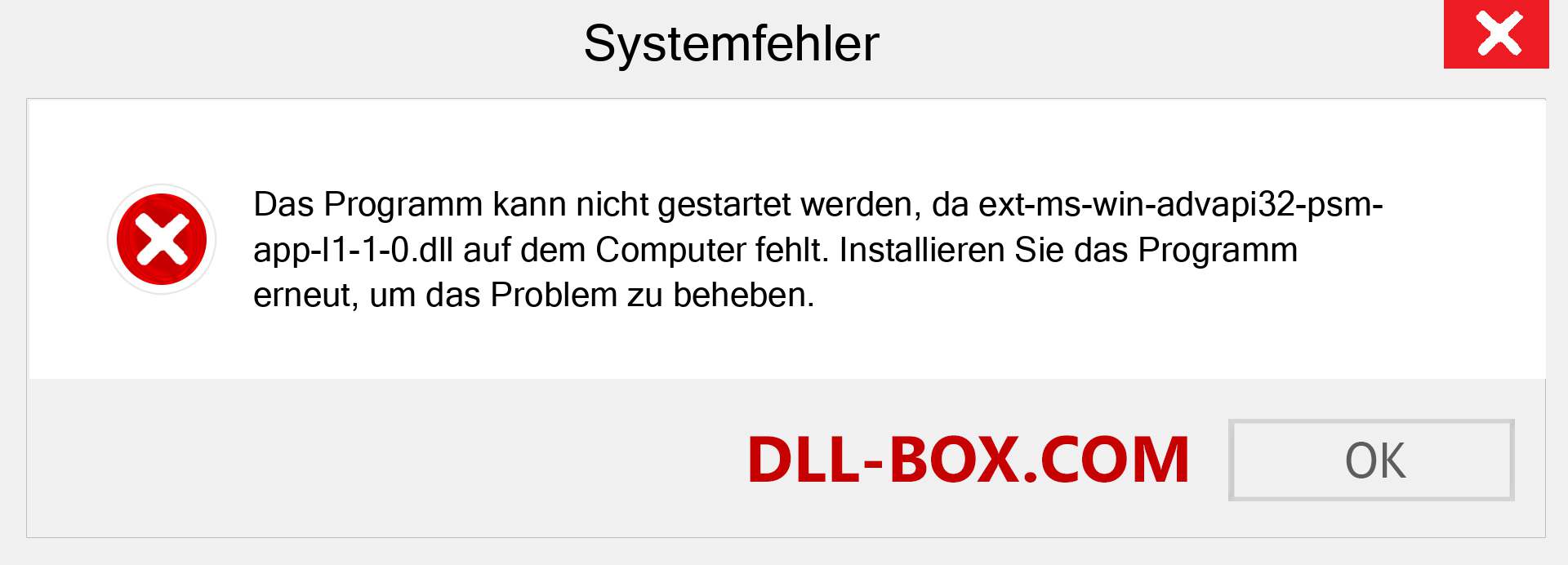 ext-ms-win-advapi32-psm-app-l1-1-0.dll-Datei fehlt?. Download für Windows 7, 8, 10 - Fix ext-ms-win-advapi32-psm-app-l1-1-0 dll Missing Error unter Windows, Fotos, Bildern