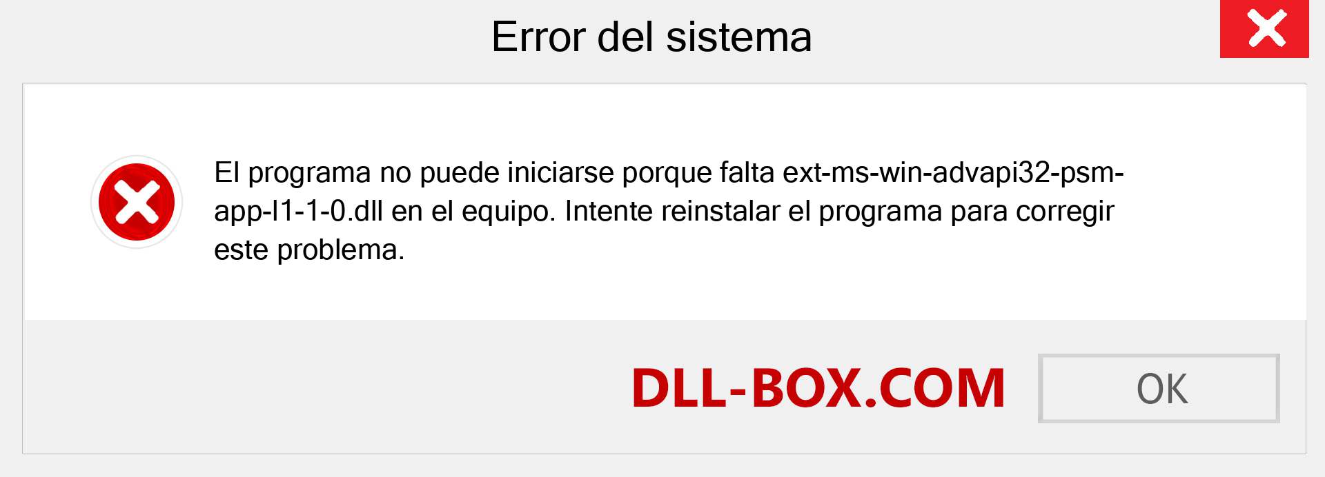 ¿Falta el archivo ext-ms-win-advapi32-psm-app-l1-1-0.dll ?. Descargar para Windows 7, 8, 10 - Corregir ext-ms-win-advapi32-psm-app-l1-1-0 dll Missing Error en Windows, fotos, imágenes